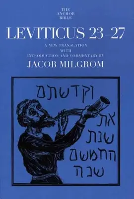 Księga Kapłańska 23-27: Nowe tłumaczenie z wprowadzeniem i komentarzem - Leviticus 23-27: A New Translation with Introduction and Commentary