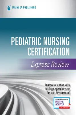 Ekspresowa weryfikacja certyfikatów pielęgniarstwa pediatrycznego - Pediatric Nursing Certification Express Review