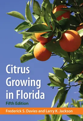 Uprawa cytrusów na Florydzie - Citrus Growing in Florida