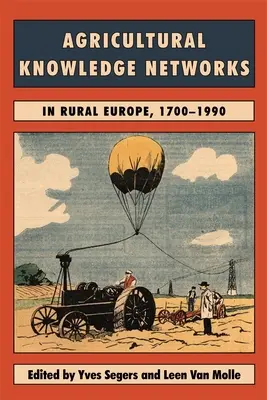 Sieci wiedzy rolniczej na obszarach wiejskich Europy, 1700-2000 - Agricultural Knowledge Networks in Rural Europe, 1700-2000