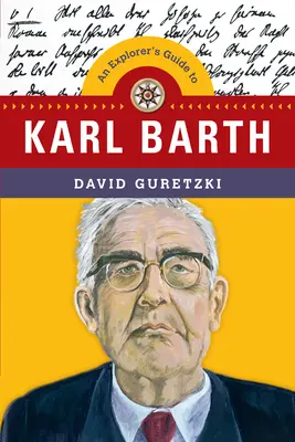 Przewodnik odkrywcy po Karlu Barthcie - Explorer's Guide to Karl Barth