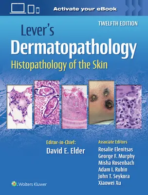 Dermatopatologia Levera: histopatologia skóry - Lever's Dermatopathology: Histopathology of the Skin