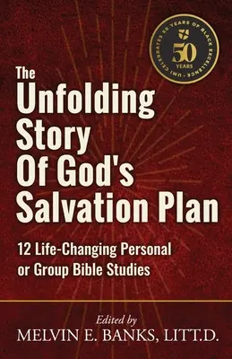 Rozwijająca się historia Bożego Planu Zbawienia: 12 zmieniających życie osobistych lub grupowych studiów - The Unfolding Story of God's Salvation Plan: 12 Life-Changing Personal or Group Studies