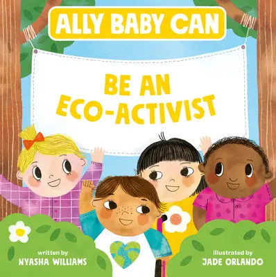Ally Baby Can: Bądź eko-aktywistą - Ally Baby Can: Be an Eco-Activist