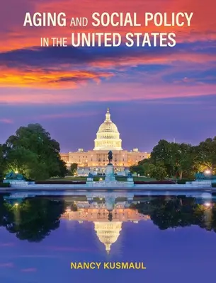 Starzenie się i polityka społeczna w Stanach Zjednoczonych - Aging and Social Policy in the United States