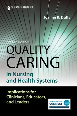 Jakość opieki w pielęgniarstwie i systemach opieki zdrowotnej - Quality Caring in Nursing and Health Systems