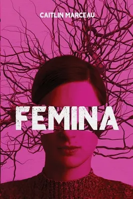 Femina: zbiór mrocznej fikcji - Femina: A Collection of Dark Fiction