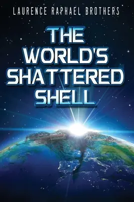 Rozbita skorupa świata - The World's Shattered Shell