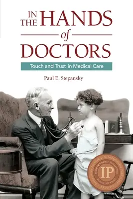 W rękach lekarzy: Dotyk i zaufanie w opiece medycznej - In the Hands of Doctors: Touch and Trust in Medical Care