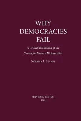 Dlaczego demokracje upadają: Krytyczna ocena przyczyn - Why Democracies Fail: A critical evaluation of the causes for