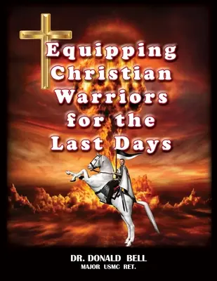 Wyposażenie chrześcijańskich wojowników na dni ostateczne - Equipping Christian Warriors for the Last Days