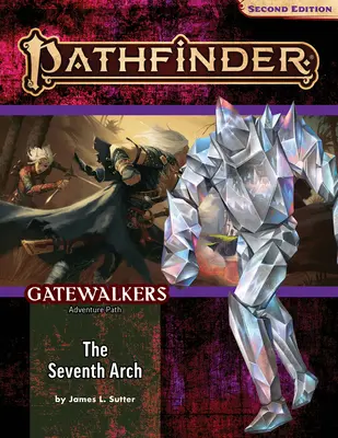 Pathfinder Adventure Path: Siódmy łuk (Gatewalkers 1 z 3) (P2) - Pathfinder Adventure Path: The Seventh Arch (Gatewalkers 1 of 3) (P2)