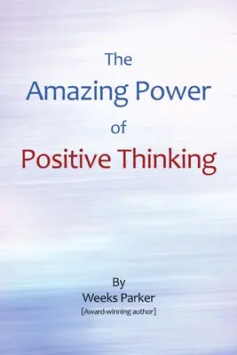 Niesamowita moc pozytywnego myślenia - The Amazing Power of Positive Thinking