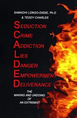 Scalded: Powstanie i upadek ekstremisty - Scalded: The Making and Undoing of an Extremist