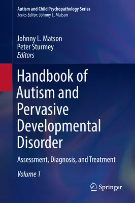 Podręcznik autyzmu i całościowych zaburzeń rozwojowych: Ocena, diagnoza i leczenie - Handbook of Autism and Pervasive Developmental Disorder: Assessment, Diagnosis, and Treatment