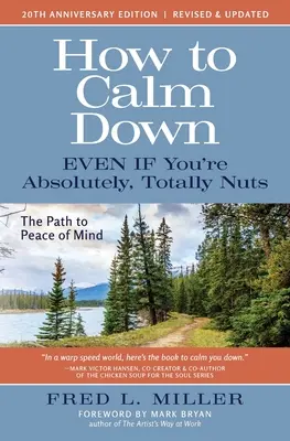 Jak Uspokoić Się Nawet Jeśli Jesteś Absolutnie, Totalnie Zwariowany: Droga Do Spokoju Umysłu - How to Calm Down Even IF You're Absolutely, Totally Nuts: The Path To Peace Of Mind