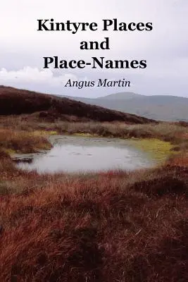 Miejsca i nazwy w Kintyre - Kintyre Places and Place-Names