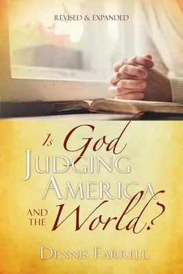 Czy Bóg sądzi Amerykę i świat? - Is God Judging America and The World?