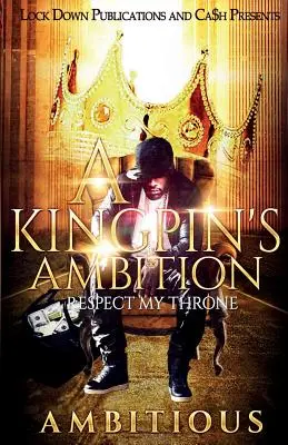 A Kingpin's Ambition: Szanuj mój tron - A Kingpin's Ambition: Respect My Throne