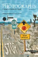 Patrząc na fotografie: Przewodnik po terminach technicznych, wydanie poprawione - Looking at Photographs: A Guide to Technical Terms, Revised Edition