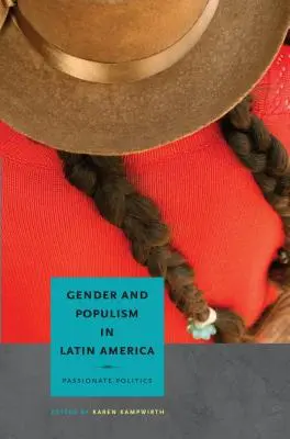 Płeć i populizm w Ameryce Łacińskiej: Namiętna polityka - Gender and Populism in Latin America: Passionate Politics