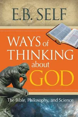 Sposoby myślenia o Bogu: Biblia, filozofia i nauka - Ways of Thinking about God: The Bible, Philosophy, and Science