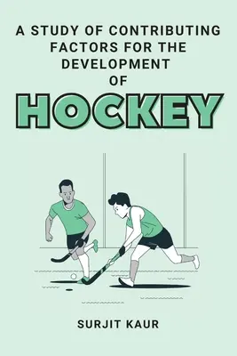 Badanie czynników przyczyniających się do rozwoju hokeja - A Study of Contributing Factors for the Development of Hockey