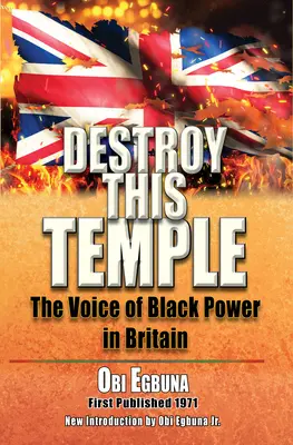 Zniszcz tę świątynię: Głos Czarnej Siły w Anglii - Destroy This Temple: The Voice of Black Power in England