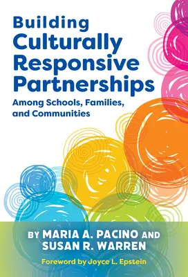 Budowanie odpowiedzialnych kulturowo partnerstw między szkołami, rodzinami i społecznościami - Building Culturally Responsive Partnerships Among Schools, Families, and Communities