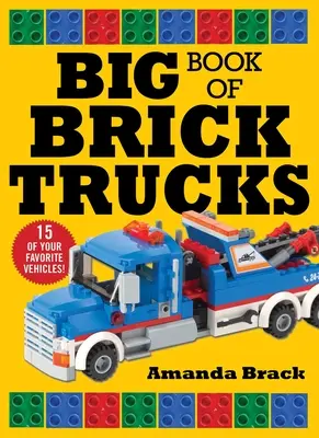 Wielka księga ciężarówek z klockami - Big Book of Brick Trucks