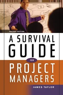 Przewodnik przetrwania dla kierowników projektów - A Survival Guide for Project Managers