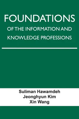 Podstawy zawodów związanych z informacją i wiedzą - Foundations of the Information and Knowledge Professions