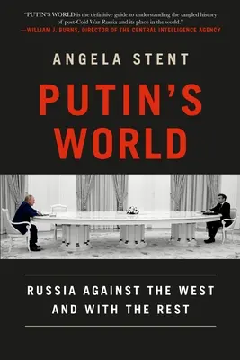 Świat Putina: Rosja przeciwko Zachodowi i z resztą świata - Putin's World: Russia Against the West and with the Rest