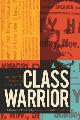 Class Warrior: Wybrane dzieła E. T. Kingsleya - Class Warrior: The Selected Works of E. T. Kingsley