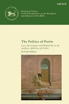 The Politics of Purim: Prawo, suwerenność i gościnność w estetyce Estery - The Politics of Purim: Law, Sovereignty and Hospitality in the Aesthetic Afterlives of Esther