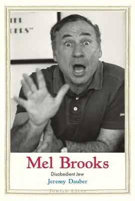 Mel Brooks: Nieposłuszny Żyd - Mel Brooks: Disobedient Jew