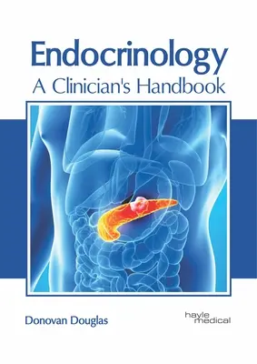 Endokrynologia: Podręcznik klinicysty - Endocrinology: A Clinician's Handbook