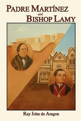 Ojciec Martinez i biskup Lamy - Padre Martinez and Bishop Lamy