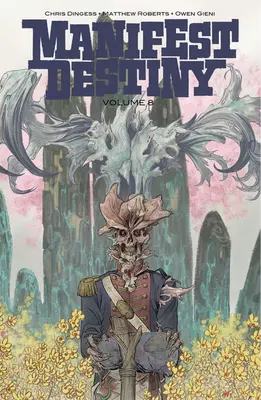 Manifest Destiny, tom 8 - Manifest Destiny, Volume 8