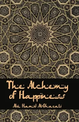 Alchemia szczęścia - The Alchemy Of Happiness