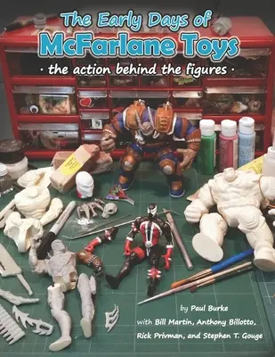 Początki firmy McFarlane Toys: Akcja kryjąca się za figurkami - The Early Days of McFarlane Toys: The Action Behind the Figures