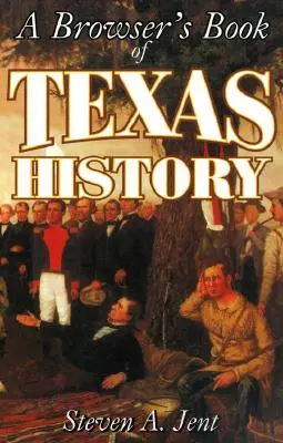 Książka przeglądarki z historią Teksasu - Browser's Book of Texas History