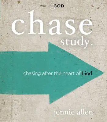 Chase Bible Study Guide: Pogoń za Bożym sercem - Chase Bible Study Guide: Chasing After the Heart of God