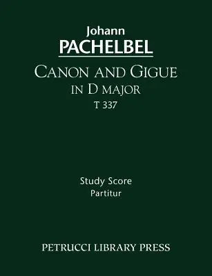 Kanon i Gigue D-dur, T 337: partytura utworu - Canon and Gigue in D major, T 337: Study score