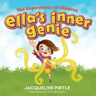 Wewnętrzny dżin Elli: supermoc dzieci - Ella's Inner Genie: The Superpower Of Children