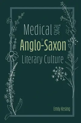 Teksty medyczne w anglosaskiej kulturze literackiej - Medical Texts in Anglo-Saxon Literary Culture