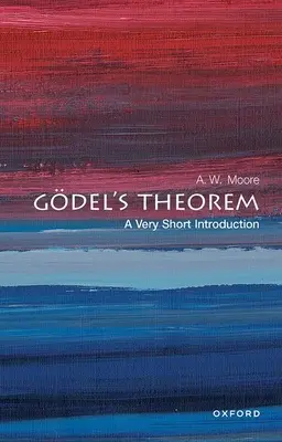 Twierdzenie Gdela: Bardzo krótkie wprowadzenie - Gdel's Theorem: A Very Short Introduction