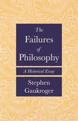 Niepowodzenia filozofii: Esej historyczny - The Failures of Philosophy: A Historical Essay