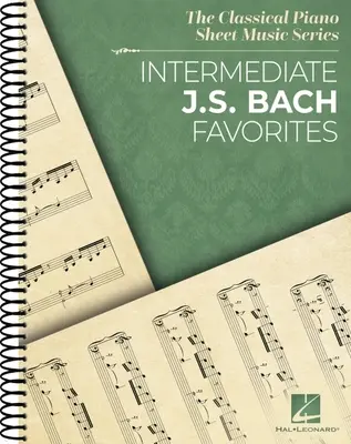 Ulubione utwory J.S. Bacha dla średnio-zaawansowanych - seria klasycznych nut na fortepian - Intermediate J.S. Bach Favorites - The Classical Piano Sheet Music Series