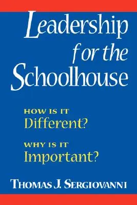 Przywództwo w szkole: Czym się różni? Dlaczego jest ważne? - Leadership for the Schoolhouse: How is It Different? Why is It Important?